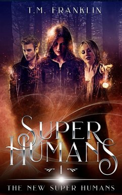 Super Humans (The New Super Humans, #1) (eBook, ePUB) - Franklin, T. M.