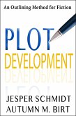 Plot Development (Writer Resources, #4) (eBook, ePUB) Plot Development (Writer Resources, #4) (eBook, ePUB)