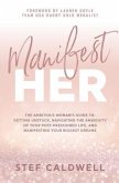 ManifestHer: The Ambitious Woman's Guide to (eBook, ePUB) ManifestHer: The Ambitious Woman's Guide to (eBook, ePUB)