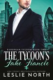 The Tycoon's Fake Fiancée (European Tycoon, #2) (eBook, ePUB)