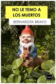 No le temo a los muertos (eBook, ePUB)