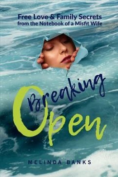 Breaking Open (eBook, ePUB) - Banks, Melinda