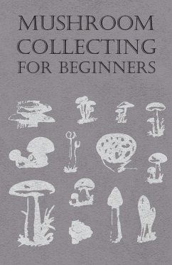 Mushroom Collecting for Beginners (eBook, ePUB) - Anon
