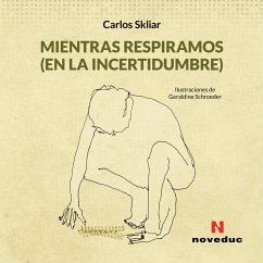 Mientras respiramos (en la incertidumbre) (eBook, ePUB) - Skliar, Carlos