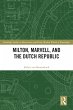 Milton, Marvell, and the Dutch Republic... - Bild 1