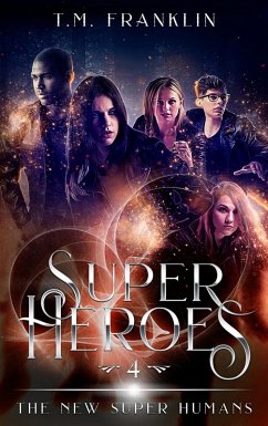 Super Heroes (The New Super Humans, #3) (eBook, ePUB) - Franklin, T. M.