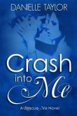 Crash into Me (eBook, ePUB) Crash into Me (eBook, ePUB)