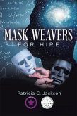 Mask Weavers for Hire (eBook, ePUB)