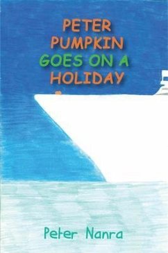 Peter Pumpkin Goes on a Holiday (eBook, ePUB) Cover Peter Pumpkin Goes on a Holiday (eBook, ePUB)