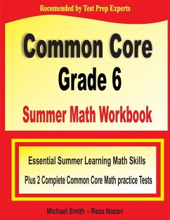 Common Core Grade 6 Summer Math Workbook - Smith, Michael