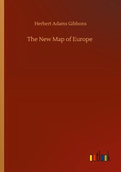 The New Map of Europe - Gibbons, Herbert Adams