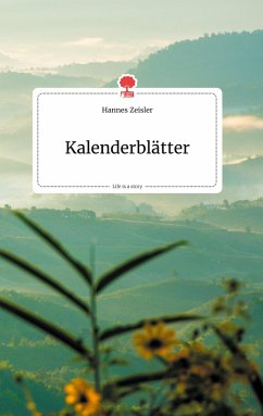 Kalenderblätter. Life is a Story - story.one - Zeisler, Hannes