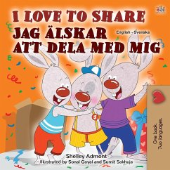 I Love to Share (English Swedish Bilingual Book for Kids) - Admont, Shelley; Books, Kidkiddos