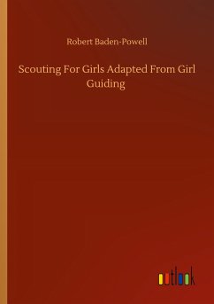 Scouting For Girls Adapted From Girl Guiding - Baden-Powell, Robert