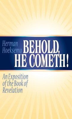 Behold, He Cometh - Hoeksema, Herman