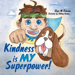 Kindness Is My Superpower! - Dawson, Elyse M.