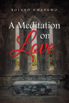 A Meditation on Love - Nwankwo, Roland