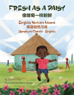 Fresh as a Daisy - English Nature Idioms (Simplified Chinese-English) - Costa, Diane