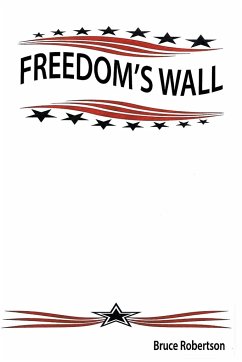 Freedom's Wall - Robertson, Bruce