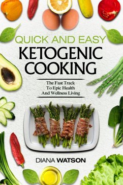 Keto Meal Prep Cookbook For Beginners - Quick and Easy Ketogenic Cooking - Watson, Diana