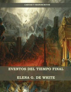 Eventos del Tiempo Final - de White, Elena W.