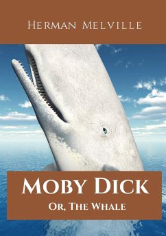 Moby Dick; Or, The Whale - Melville, Herman