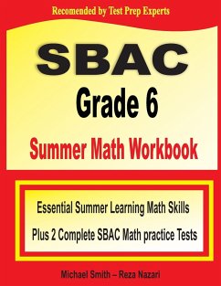 SBAC Grade 6 Summer Math Workbook - Smith, Michael; Nazari, Reza