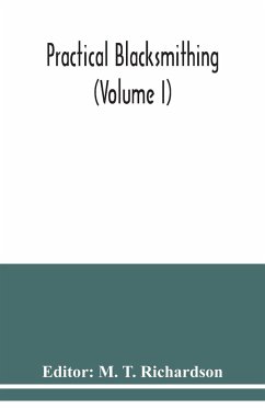 Practical blacksmithing (Volume I)