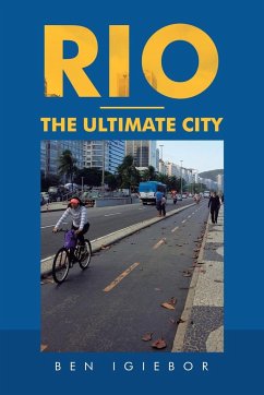 Rio - the Ultimate City - Igiebor, Ben