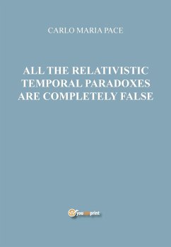 All the relativistic temporal paradoxes are completely false - Pace, Carlo Maria