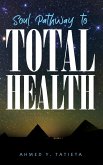 SOUL PATHWAY TO TOTAL HEALTH