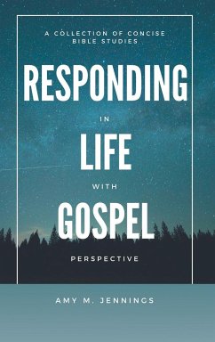 Responding in Life with Gospel Perspective - Jennings, Amy M.