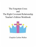 The Forgotten Cross and the Right Covenant Relationship