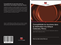 Compétitivité du tourisme dans la destination touristique Catacaos, Pérou - Barinotto Roncal, Patricia