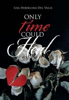 Only Time Could Heal - Heberling-Del Valle, Lisa