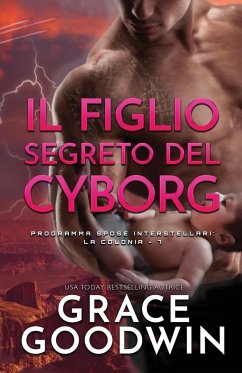 Il figlio segreto del cyborg - Goodwin, Grace