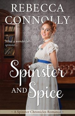 Spinster and Spice - Connolly, Rebecca