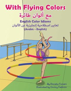 With Flying Colors - English Color Idioms (Arabic-English) - Forzani, Anneke