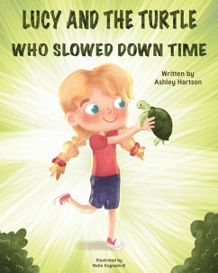 Lucy and the Turtle Who Slowed Down Time - Hartson, Ashley