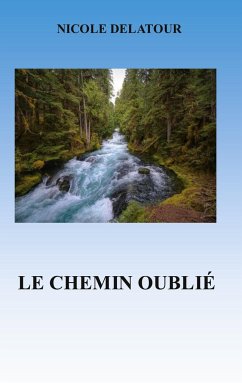 Le Chemin Oublié - Delatour, Nicole