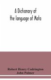 A dictionary of the language of Mota, Sugarloaf Island, Banks' Islands, with a short grammar and index