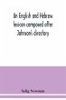 An English and Hebrew lexicon composed... - Bild 1