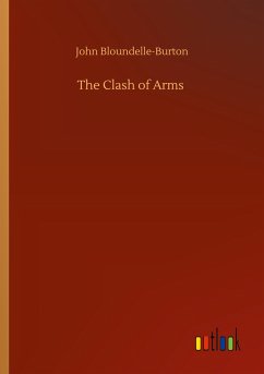 The Clash of Arms - Bloundelle-Burton, John