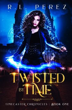 Twisted by Time - Perez, R. L.