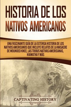Historia de los Nativos Americanos - History, Captivating