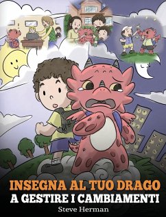 Insegna al tuo drago a gestire i cambiamenti - Herman, Steve