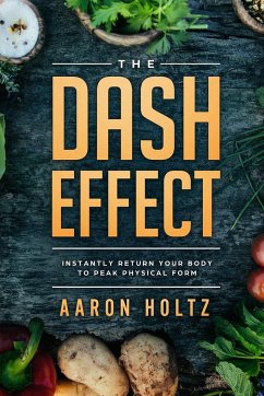 Dash Diet - The Dash Effect - Holtz, Aaron