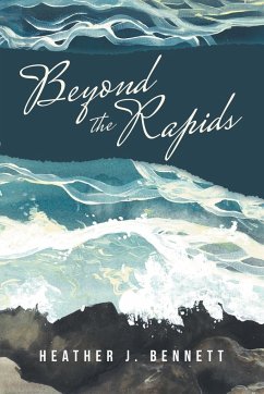 Beyond the Rapids - Bennett, Heather J.