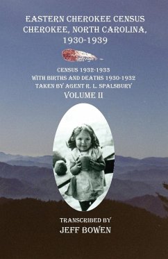 Eastern Cherokee Census, Cherokee, North Carolina 1930-1939 Census 1932-1933 with Births and Deaths 1930-1932 Taken by Agent R. L. Spalsbury Volume II - Bowen, Jeff