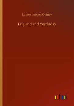 England and Yesterday - Guiney, Louise Imogen
